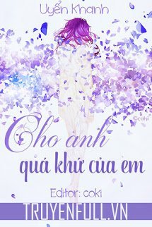 Truyện Cho Anh Quá Khứ Của Em
