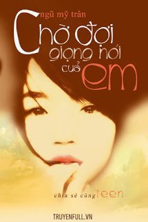 Truyện Chờ Đợi Giọng Nói Của Em
