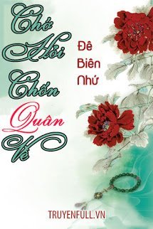 Truyện Chớ Hỏi Chốn Quân Về