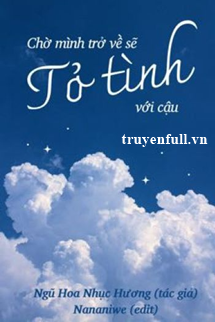 Truyện Chờ Mình Trở Về Sẽ Tỏ Tình Với Cậu