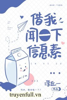Truyện Cho Ta Ngửi Một Chút Tin Tức Tố