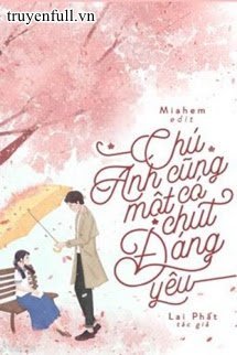 Truyện Chú, Anh Cũng Có Một Chút Đáng Yêu