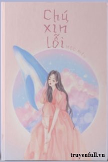 Truyện Chú, Xin Lỗi