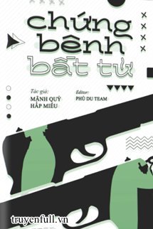 Truyện Chứng Bệnh Bất Tử