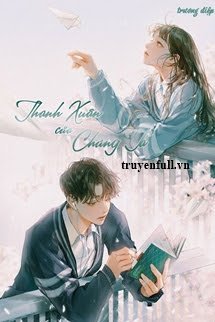 Truyện Chúng Ta (Si Nous Étions Jeunes)