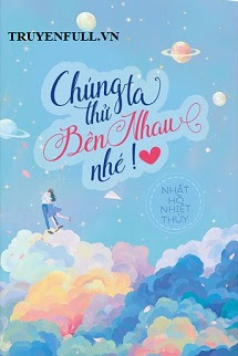 Truyện Chúng Ta Thử Bên Nhau Nhé
