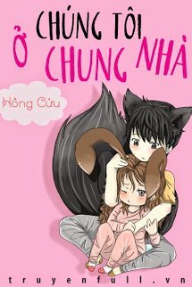 Truyện Chúng Tôi Ở Chung Nhà