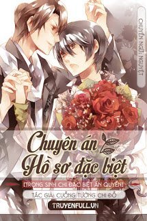 Truyện Chuyên Án - Hồ Sơ Đặc Biệt