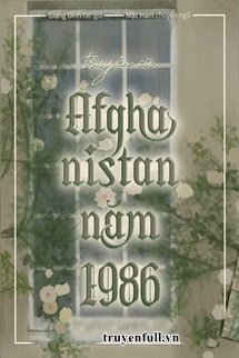 Truyện Chuyện Cũ Afghanistan 1986