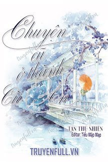 Truyện Chuyện Cũ Ở Thành Cù An