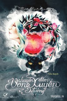 Truyện Chuyện Đêm Vong Xuyên Đường