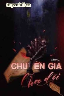 Truyện Chuyên Gia Theo Dõi