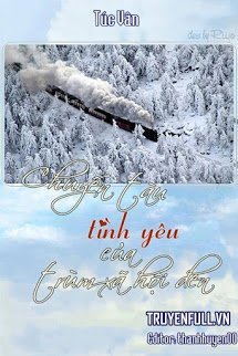 Truyện Chuyến Tàu Tình Yêu Của Trùm Xã Hội Đen