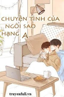 Truyện Chuyện Tình Của Ngôi Sao Hạng A