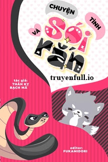 Truyện Chuyện Tình Sói Và Rắn - Thân Kỵ Bạch Mã