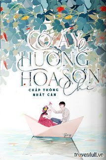 Truyện Cô Ấy Là Hương Hoa Sơn Chi