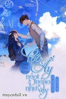 Truyện Cô Ấy Ngọt Ngào Như Vậy