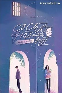 Truyện Cô Chủ Hào Môn Không Muốn Hot