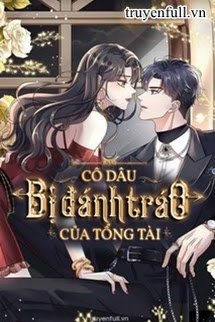 Truyện Cô Dâu Bị Đánh Tráo Của Tổng Tài