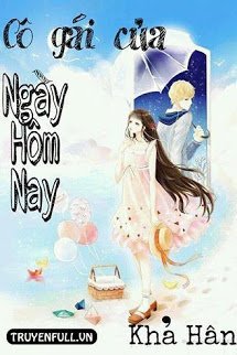Truyện Cô Gái Của Ngày Hôm Nay