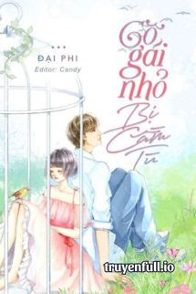 Truyện Cô Gái Nhỏ Bị Cầm Tù - Đại Phi