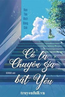 Truyện Cô Là Chuyên Gia Bắt Yêu