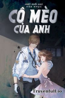 Truyện Cô Mèo Của Anh - Nhất Khối Ngũ Hoa Nhục