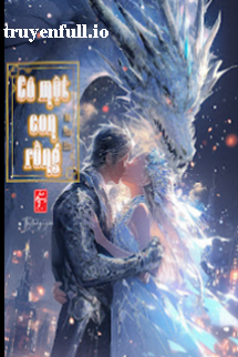 Truyện Có Một Con Rồng - Nê Hoa Bồn