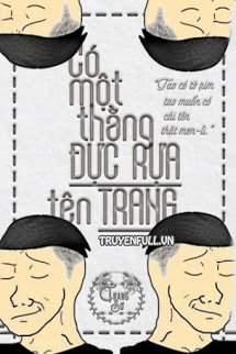 Truyện Có Một Thằng Đực Rựa Tên Trang