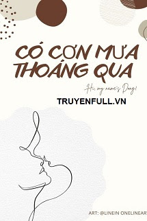Truyện Có Mưa Thoáng Qua