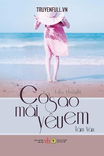 Truyện Cớ Sao Mãi Yêu Em