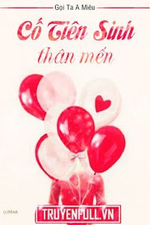 Truyện Cố Tiên Sinh Thân Mến
