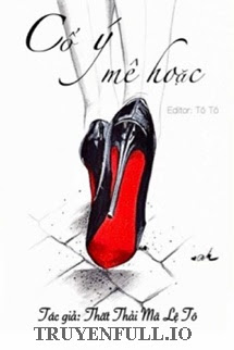 Truyện Cố Ý Mê Hoặc - Thất Thải Mã Lệ Tô (Mary Sue Bảy Màu)