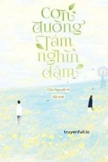 Truyện Con Đường Tám Ngàn Dặm - Cửu Nguyệt Hi