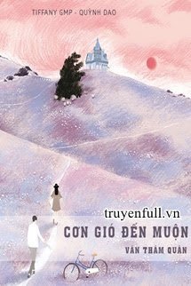 Truyện Cơn Gió Đến Muộn