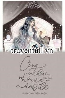 Truyện Công Chúa Nhỏ Của Ảnh Đế