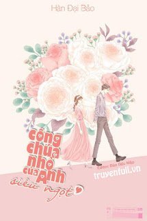 Truyện Công Chúa Nhỏ Của Anh Siêu Ngọt