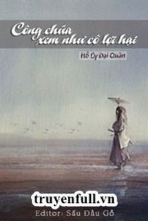 Truyện Công Chúa, Xem Như Cô Lợi Hại