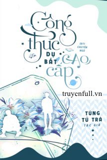 Truyện Công Thức Dụ Bắt Cao Cấp