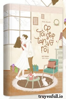 Truyện Couple Tôi Ship Tan Vỡ Rồi