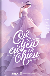 Truyện Cứ Yêu Cứ Chiều