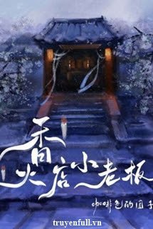 Truyện Cửa Hàng Nhang Đèn Của Tiểu Lão Bản