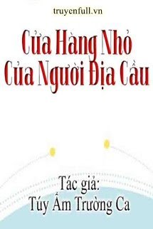 Truyện Cửa Hàng Nhỏ Của Người Địa Cầu