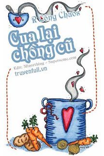 Truyện Cua Lại Chồng Cũ