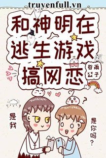 Truyện Cùng Boss Trong Game Thần Quái Yêu Đương