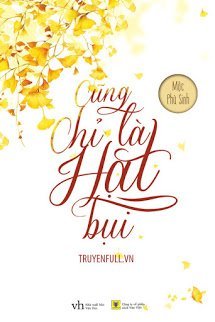 Truyện Cũng Chỉ Là Hạt Bụi