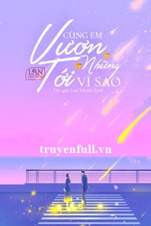 Truyện Cùng Em Vươn Tới Những Vì Sao