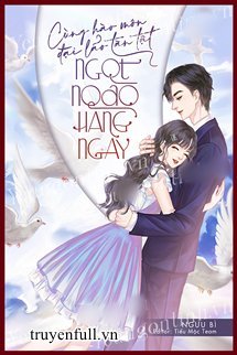 Truyện Cùng Hào Môn Đại Lão Tàn Tật Ngọt Ngào Hàng Ngày