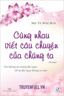 Truyện Cùng Nhau Viết Câu Chuyện Của Chúng Ta