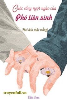 Truyện Cuộc Sống Ngọt Ngào Của Phó Tiên Sinh